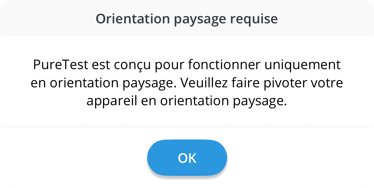 Une capture d'écran de l'avertissement qui s'affiche lorsque PureTest est ouvert en mode portrait.